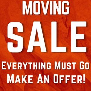 We’re Moving! All reasonable offers welcome!